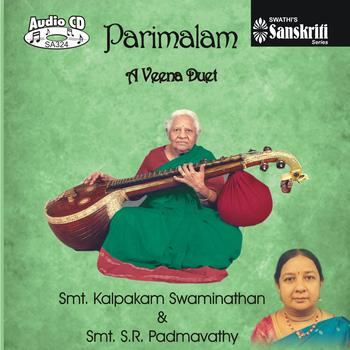 Smt. Kalpakkam Swaminathan - Parimalam – Carnatic Veena Duet – Smt. Kalpakkam Swaminathan
