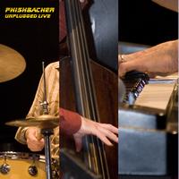 Phishbacher - Phishbacher - Unplugged Live 2007