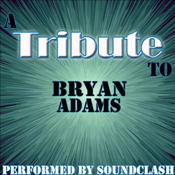 Soundclash - A Tribute to Bryan Adams