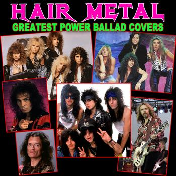 Various Artists - Hair Metal Greatest Power Ballad Covers