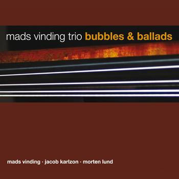 Mads Vinding Trio - Bubbles & Ballads