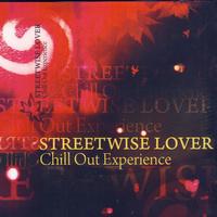 Streetwise Lover - Chill Out Experience