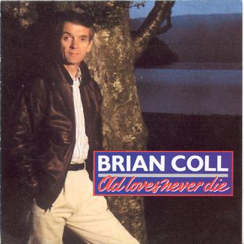 Brian Coll - Old Love Never Dies