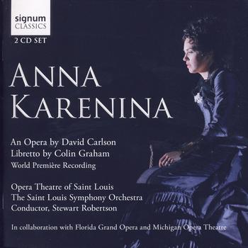 Opera Theatre of St Louis & St Louis Symphony Orchestra - Anna Karenina