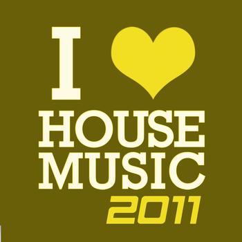 Various Artists - I Love House Music 2011