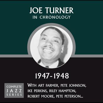 Joe Turner - Complete Jazz Series 1947 - 1948