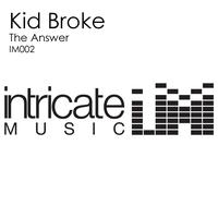 Kid Broke - The Answer