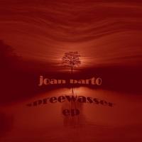 Joan Barto - Spreewasser EP