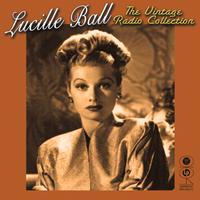 Lucille Ball - The Vintage Radio Collection