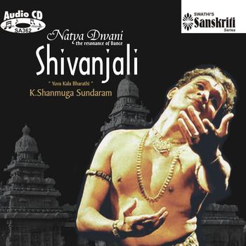K.Shanmuga Sundaram - NatyaDwani – Shivanjali – K.Shanmuga Sundaram
