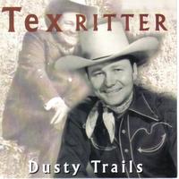 Tex Ritter - Dusty Trails