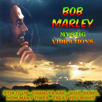 Bob Marley - Mystic Vibration