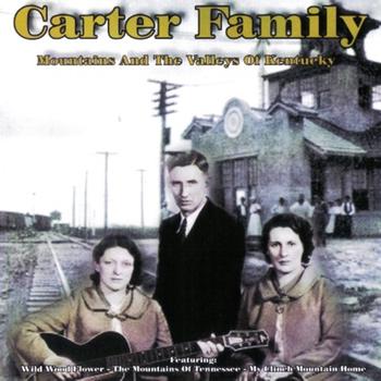 Carter Family - Mountains and Valleys