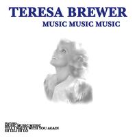 Teresa Brewer - Music Music Music