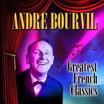 Andre Bourvil - Greatest French Classics