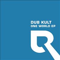dub KULT - One World