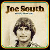 Joe South - The Early Years 1958-1960