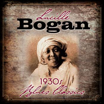 Lucille Bogan - 1930s Blues Classics