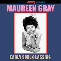 Maureen Gray - Early Soul Classics