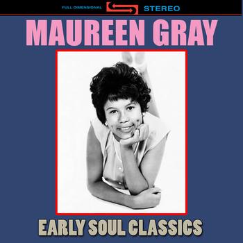 Maureen Gray - Early Soul Classics