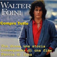 Walter Foini - Walter Foini/Compro Tutto