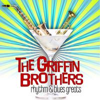 The Griffin Brothers - Rhythm & Blues Greats