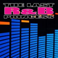 R&B Divas United - The Last R&B Princess