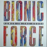 Bionic Force - Power in the House