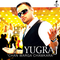 Yugraj - Chan Warga Chamkara