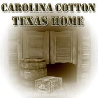 Carolina Cotton - Texas Home