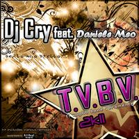 Dj Cry, Daniele Meo - T.V.B.V. (Ti voglio bene veramente) 2K11