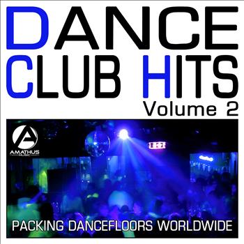 Various Artists - Dance Club Hits Volume 2 - Packing Dancefloors Worldwide (Club Anthems)