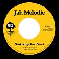 Jah Melodie - Seek King Ras Tafari 7'