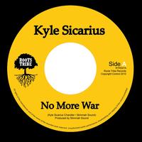 Kyle Sicarius - No More War 7'