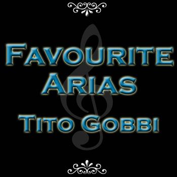 Tito Gobbi - Favourite Arias - Tito Gobbi