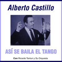 Alberto Castillo - Así Se Baila El Tango