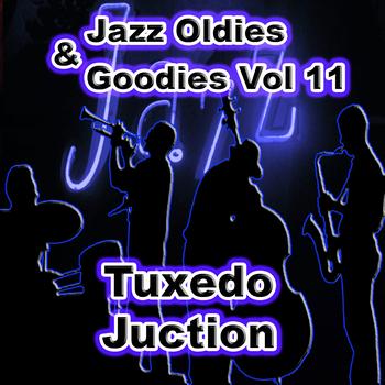 Various Artists - Jazz Oldies & Goodies Vol 11 / Tuxedo Juction