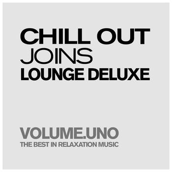 Various Artists - Chill Out Joins Lounge Deluxe, Volume.uno