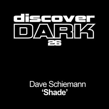 Dave Schiemann - Shade