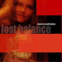 Lost Balance - Alone In Multitudes