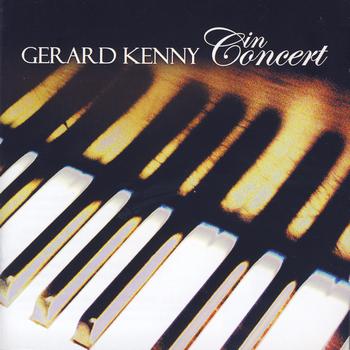 Gerard Kenny - Gerard Kenny In Concert