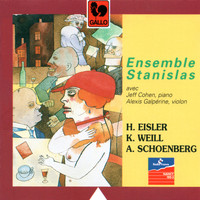 Ensemble Stanislas - Hanns Eisler – Kurt Weill – Arnold Schoenberg