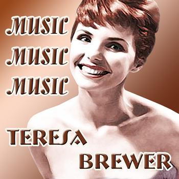 Teresa Brewer - Music Music Music