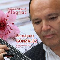 GONZALEZ, Fernando - Dreams, Colours and Alegrias