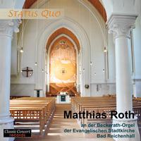 ROTH, Matthias - Status Quo - Matthias Roth an der Beckerath-Orgel der Evangelischen Stadtkirche Bad Reichenhall