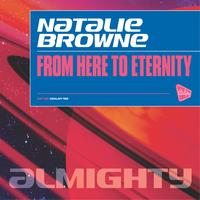 Natalie Browne - Almighty Presents: From Here To Eternity