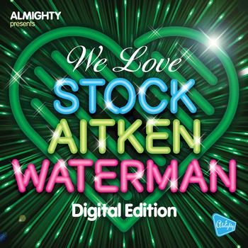 Various Artists - Almighty Presents: We Love Stock Aitken Waterman Volume 3