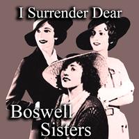 Boswell Sisters - I Surrender Dear