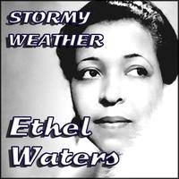 Ethel Waters -  Stormy Weather