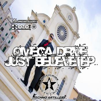 Omega Drive - Just Believe EP